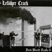 Le texte musical ONE DEAD COP de LEFTOVER CRACK est également présent dans l'album Fuck world trade (2004)