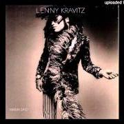 Le texte musical ALWAYS ON THE RUN de LENNY KRAVITZ est également présent dans l'album Mama said (1991)