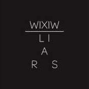 Le texte musical WHO IS THE HUNTER de LIARS est également présent dans l'album Wixiw (2012)