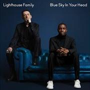 Le texte musical WHO'S GONNA SAVE ME NOW? de LIGHTHOUSE FAMILY est également présent dans l'album Blue sky in your head (2019)