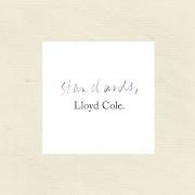 Le texte musical CALIFORNIA EARTHQUAKE de LLOYD COLE est également présent dans l'album Standards (2013)