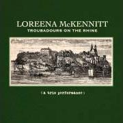 Le texte musical BONNY PORTMORE de LOREENA MCKENNITT est également présent dans l'album Troubadours on the rhine (2012)