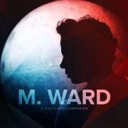 Le texte musical CRAWL AFTER YOU de M. WARD est également présent dans l'album A wasteland companion (2012)