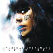 Le texte musical SKIN de MACHINAE SUPREMACY est également présent dans l'album Overworld