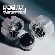 Le texte musical THIS COLLISION de MAD AT GRAVITY est également présent dans l'album Resonance (2002)