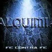 Le texte musical JUSTO AQUÍ, JUSTO AHORA de ALQUIMIA est également présent dans l'album Fe contra fe (2001)