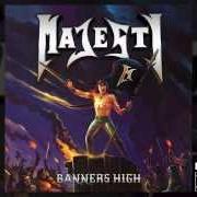 Le texte musical BANNERS HIGH de MAJESTY est également présent dans l'album Banners high (2013)