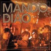 Le texte musical YOU CANT STEAL MY LOVE de MANDO DIAO est également présent dans l'album Hurricane bar (2004)