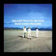 Le texte musical BE NATURAL de MANIC STREET PREACHERS est également présent dans l'album This is my truth tell me yours (1998)