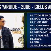 Le texte musical NACI PARA ADORARTE de MARCOS YAROIDE est également présent dans l'album Cielos abiertos (2006)