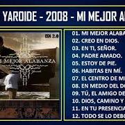 Le texte musical HABITAS EN MI de MARCOS YAROIDE est également présent dans l'album Mi mejor alabanza (2008)