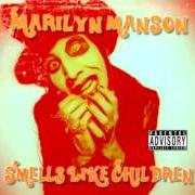 Le texte musical MAY CAUSE DISCOLORATION OF THE URINE OR FECES de MARILYN MANSON est également présent dans l'album Smells like children (1995)
