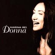 Le texte musical MONDO BISOGNO de MARINA REI est également présent dans l'album Donna (1997)