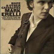 Le texte musical HARTFORDTOWN 1944 de MARK ERELLI est également présent dans l'album Hope & other casualties (2006)