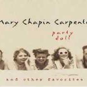 Le texte musical DOWN AT THE TWIST AND SHOUT de MARY CHAPIN CARPENTER est également présent dans l'album Party doll and other favorites (1999)