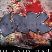 Le texte musical D.T.D. (DO THE DANCE) de MASTA KILLA est également présent dans l'album No said date (2004)