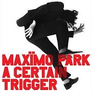 Le texte musical SIGNAL AND SIGN de MAXIMO PARK est également présent dans l'album A certain trigger (2005)