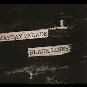 Le texte musical JUST OUT OF REACH de MAYDAY PARADE est également présent dans l'album Black lines (2015)