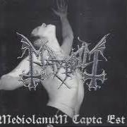 Le texte musical ANCIENT SKIN de MAYHEM est également présent dans l'album Mediolanum capta est (1999)