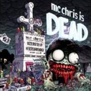 Le texte musical METAPHOR (SKIT ONE) de MC CHRIS est également présent dans l'album Mc chris is dead (2008)