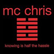 Le texte musical THE HAMMER (SKIT) de MC CHRIS est également présent dans l'album Knowing is half the hassle (2003)