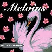 Le texte musical SHEVIL de THE MELVINS est également présent dans l'album Stoner witch (1994)