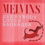 Le texte musical BLACK BETTY de THE MELVINS est également présent dans l'album Everybody loves sausages (2013)