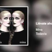 Le texte musical VUELA POR MI VIDA de MINA est également présent dans l'album Todavía (2007)