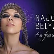 Le texte musical NÉE DE L'AMOUR (ACTE II) de NAJOUA BELYZEL est également présent dans l'album Au féminin (2009)