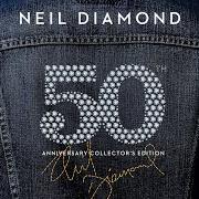 Le texte musical GIRL, YOU'LL BE A WOMAN SOON de NEIL DIAMOND est également présent dans l'album 50th anniversary collection (2017)