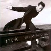 Le texte musical ...NUNCA ESTÁS LEJOS de NEK est également présent dans l'album Entre tu y yo (1998)