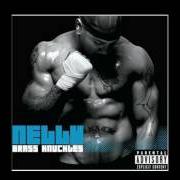 Le texte musical CHILL de NELLY est également présent dans l'album Brass knuckles (2007)