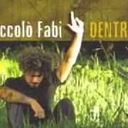 Le texte musical OSTINATAMENTE de NICCOLÒ FABI est également présent dans l'album Niccolò fabi - spagna (2001)