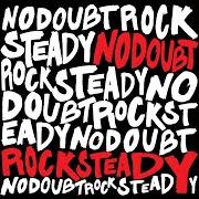 Le texte musical ROCK STEADY de NO DOUBT est également présent dans l'album Rock steady (2001)
