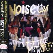 Le texte musical MIND THE GAP de NOISETTES est également présent dans l'album What's the time mr. wolf (2007)