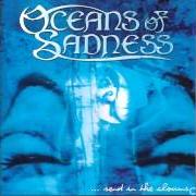 Le texte musical WHERE OCEANS BEGIN de OCEANS OF SADNESS est également présent dans l'album ...Send in the clowns (2004)