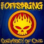 Le texte musical DAMMIT, I CHANGED AGAIN de THE OFFSPRING est également présent dans l'album Conspirancy of one (2000)