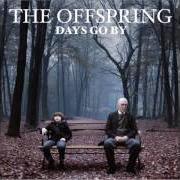Le texte musical SECRETS FROM THE UNDERGROUND de THE OFFSPRING est également présent dans l'album Days go by (2012)
