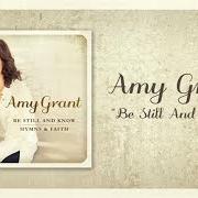 Le texte musical MY JESUS, I LOVE THEE de AMY GRANT est également présent dans l'album Be still and know... hymns & faith (2015)