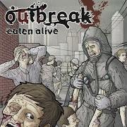Le texte musical BRAINDEAD de OUTBREAK est également présent dans l'album Eaten alive (2005)