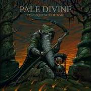 Le texte musical CONSEQUENCE OF TIME de PALE DIVINE est également présent dans l'album Consequence of time (2020)