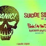 Le texte musical BOHEMIAN RHAPSODY de PANIC AT THE DISCO est également présent dans l'album Suicide squad: the album (2016)