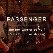 Le texte musical AND I LOVE HER de PASSENGER est également présent dans l'album The boy who cried wolf (2017)