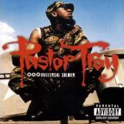 Le texte musical I'MA RAISE ME A SOLDIER de PASTOR TROY est également présent dans l'album Universal soldier (2002)