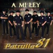 Le texte musical TE QUIERO MUCHO de PATRULLA 81 est également présent dans l'album A mi ley (2007)