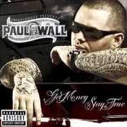 Le texte musical THAT FIRE de PAUL WALL est également présent dans l'album Get money, stay true (2007)