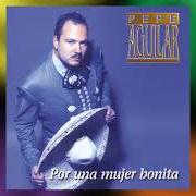 Le texte musical PERDÓNAME de PEPE AGUILAR est également présent dans l'album Por una mujer bonita (1999)