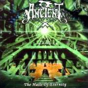 Le texte musical THE BATTLE OF THE ANCIENT WARRIORS de ANCIENT est également présent dans l'album The halls of eternity (1999)