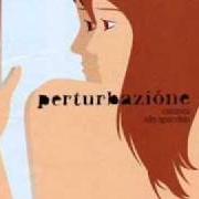 Le texte musical SECONDA PERSONA de PERTURBAZIONE est également présent dans l'album Canzoni allo specchio (2005)