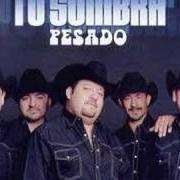 Le texte musical TU SOMBRA de PESADO est également présent dans l'album Tu sombra (2005)